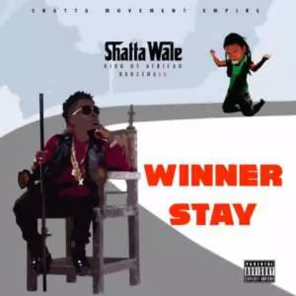 Shatta Wale - Winner Stay (Samini Diss) (Prod. By Da Maker)